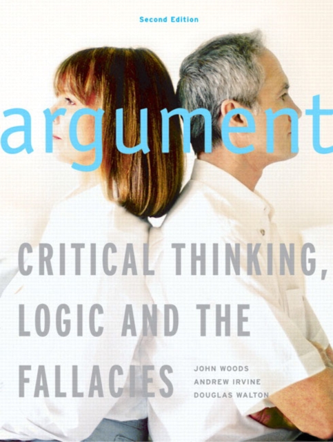Argument : Critical Thinking, Logic, and the Fallacies, Second Canadian Edition, Paperback / softback Book