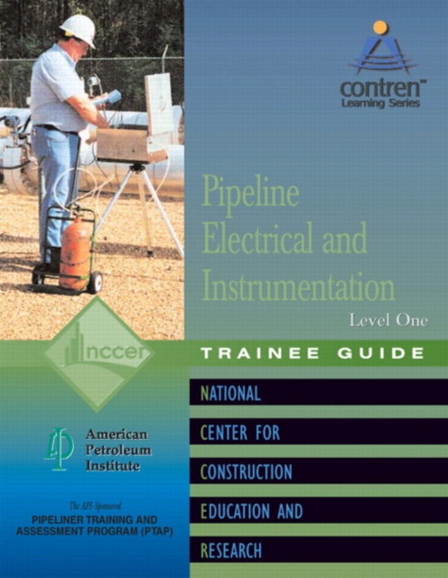 Pipeline Electrical & Instrumentation Trainee Guide, Level 1, Paperback / softback Book