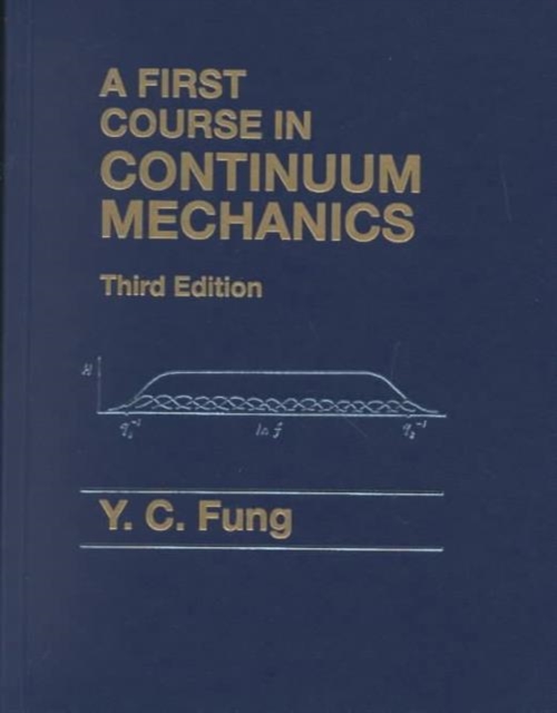 First Course in Continuum Mechanics, Hardback Book