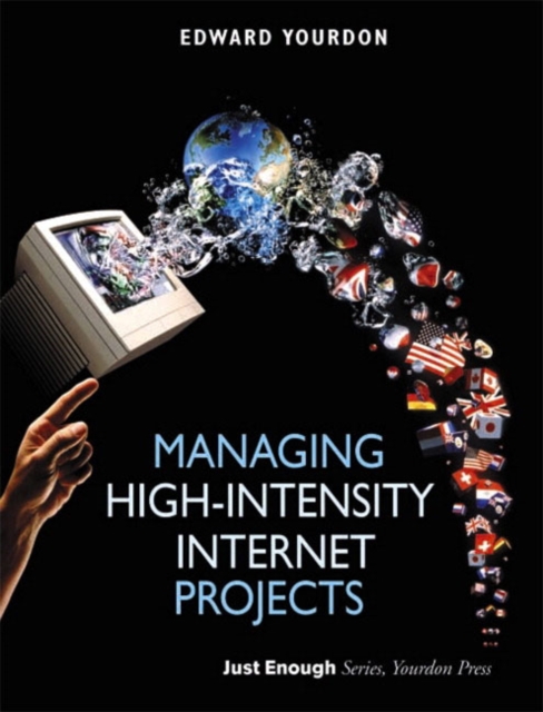 Managing High-Intensity Internet Projects, Paperback / softback Book