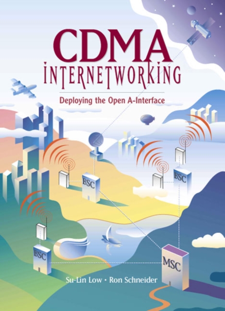 CDMA Internetworking : Deploying the Open A-Interface, Hardback Book