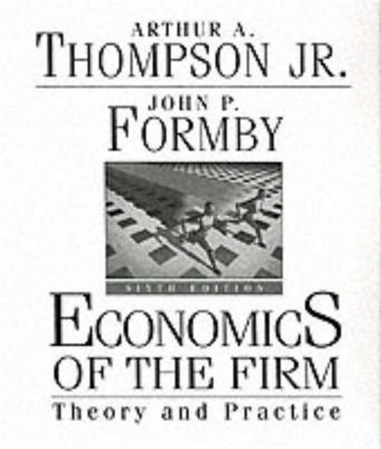 Economics of the Firm : Theory and Practice, Hardback Book