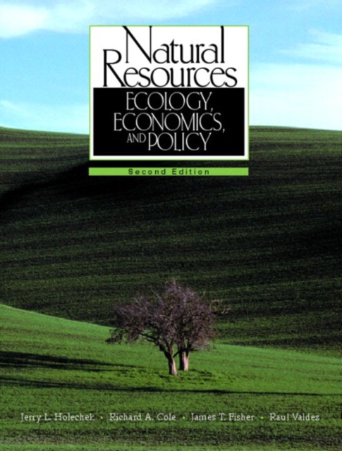 Natural Resources : Ecology, Economics, and Policy, Hardback Book