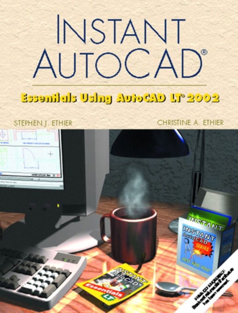 Instant AutoCAD LT : Essential AutoCAD LT 2000+, Mixed media product Book