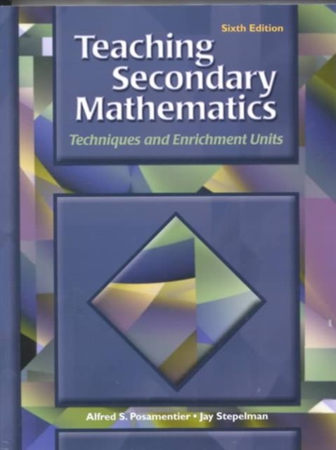 Teaching Secondary Mathematics : Techniques and Enrichment Units, Paperback Book