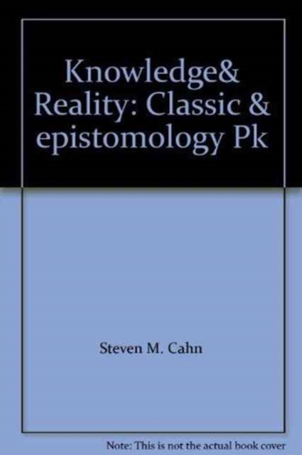 Knowledge& Reality : Classic&Epistomology, Paperback / softback Book