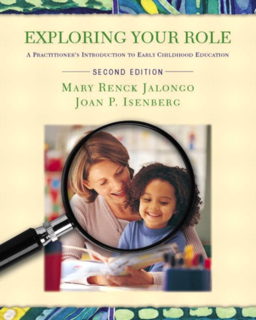 Exploring Your Role : A Practitioner's Introduction to Early Childhood Education, Hardback Book