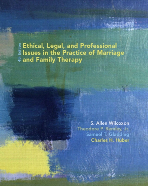 Ethical, Legal and Professional Issues in the Practice of Marriage and Family Therapy, Paperback Book