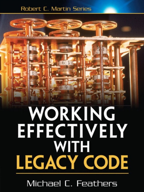Working Effectively with Legacy Code, Paperback / softback Book