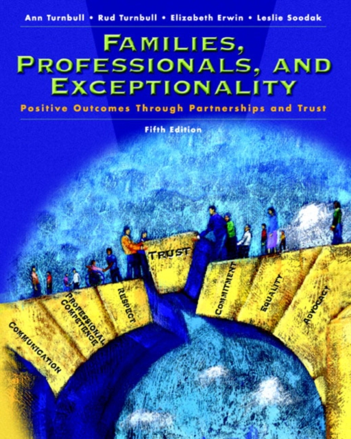 Families, Professionals and Exceptionality : Positive Outcomes Through Partnership and Trust, Paperback Book