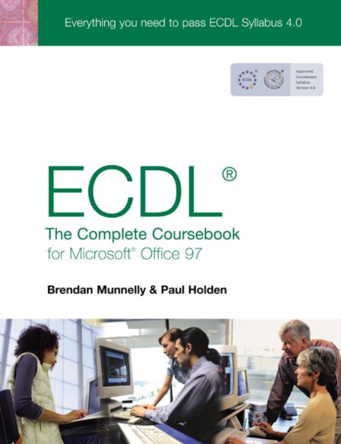 ECDL 4 : The Complete Coursebook for Windows 97, Paperback Book