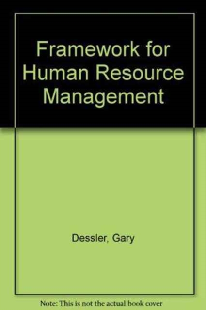 Framework for Human Resource Management, Paperback Book