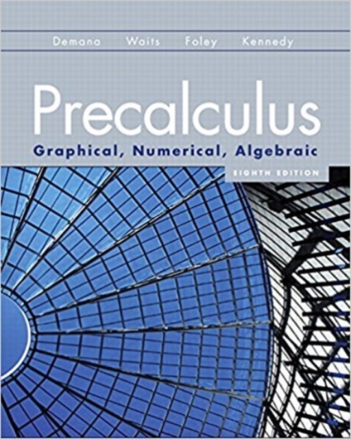 Precalculus : Graphical, Numerical, Algebraic, Hardback Book