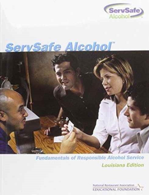 ServSafe Alcohol : Fundamentals of Responsible Alcohol Service with Answer Sheet, Louisiana Edition with Exam Answer Sheet, Paperback / softback Book