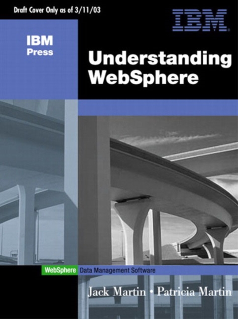 Understanding IBM WebSphere : a Manager's Guide, Paperback Book