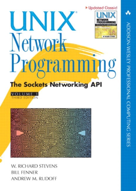 Unix Network Programming, Volume 1 : The Sockets Networking API, Hardback Book