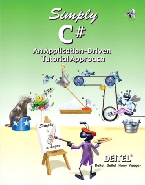 Simply C# : An Application-Driven (TM) Tutorial Approach, Paperback / softback Book