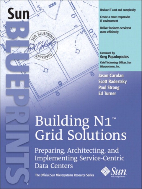 Building N1 : Grid Solutions: Preparing, Architecting, and Implementing Service-Centric Data Centers, Paperback / softback Book