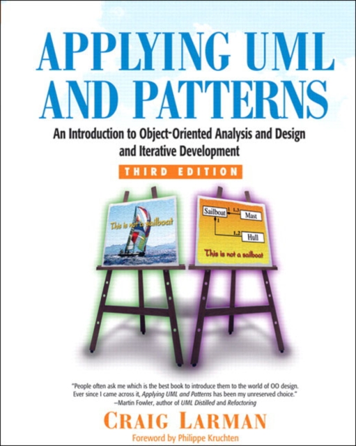 Applying UML and Patterns : An Introduction to Object-Oriented Analysis and Design and Iterative Development, Hardback Book