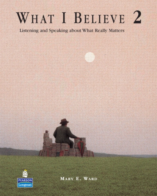 What I Believe 2 : Listening and Speaking about What Really Matters, Paperback / softback Book