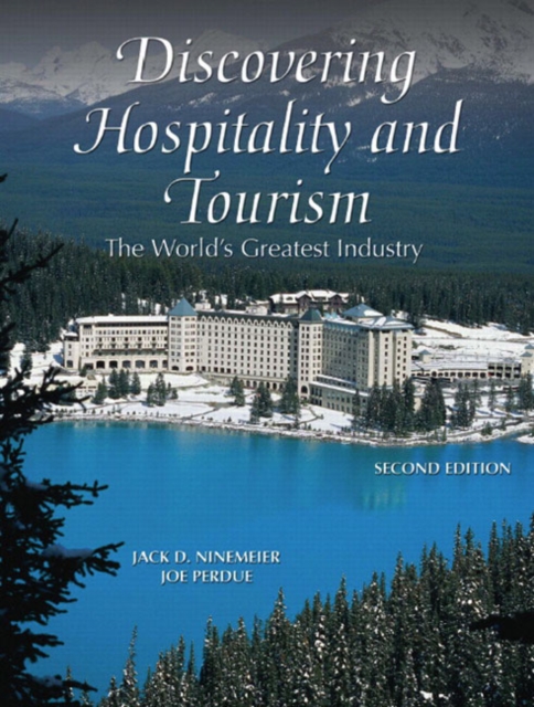 Discovering Hospitality and Tourism : The World's Greatest Industry, Hardback Book