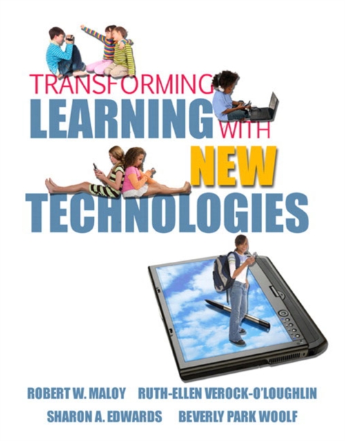 Transforming Learning with New Technologies, Paperback Book