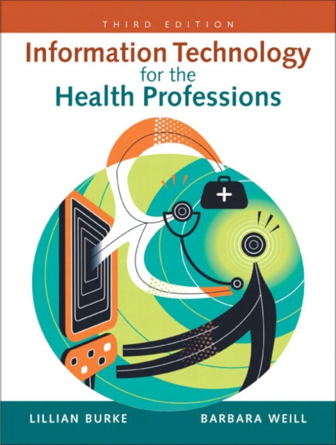 Information Technology for the Health Professions, Paperback Book