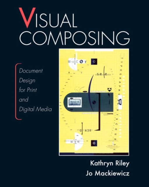 Visual Composing : Document Design for Print and Digital Media, Paperback / softback Book
