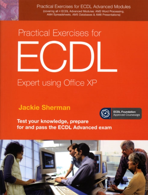Practical Exercises for ECDL Expert Using Office XP, Mixed media product Book