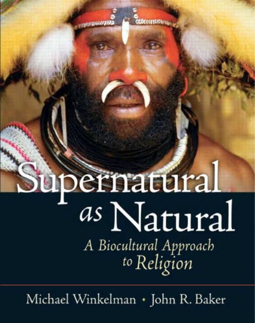 Supernatural as Natural : A Biocultural Approach to Religion, Paperback / softback Book