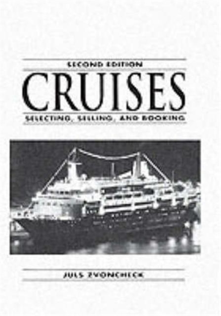 Cruises : Selecting, Selling And Booking, Paperback / softback Book