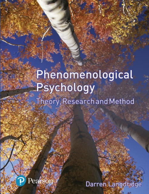 Phenomenological Psychology : Theory, Research And Method, Paperback / softback Book