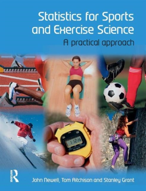 Statistics for Sports and Exercise Science : A Practical Approach, Paperback / softback Book