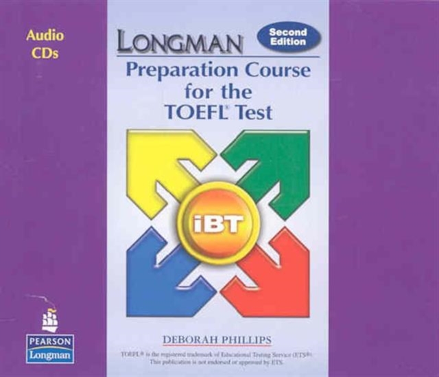 Longman Preparation Course for the TOEFL Test : iBT: Audio CDs, CD-ROM Book