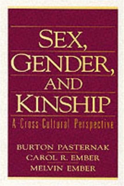 Sex, Gender, and Kinship : A Cross-Cultural Perspective, Paperback / softback Book