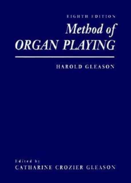 Method of Organ Playing, Hardback Book