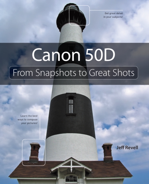 Canon 50D : From Snapshots to Great Shots, EPUB eBook