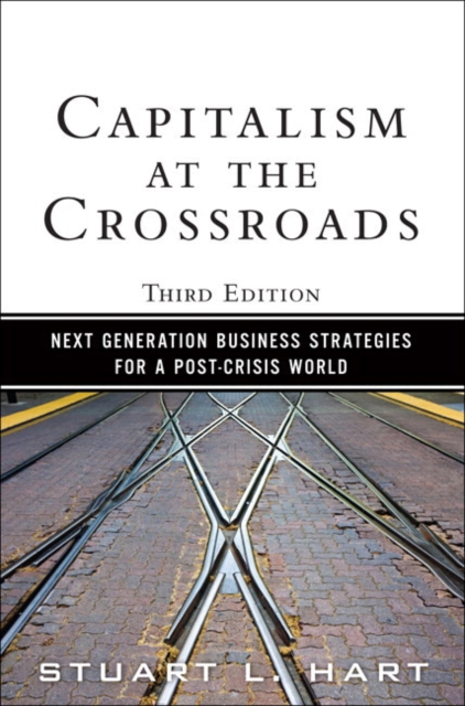 Capitalism at the Crossroads : Next Generation Business Strategies for a Post-Crisis World, EPUB eBook