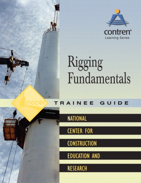 Rigging Fundamentals Trainee Guide, 1e, Paperback, Paperback Book