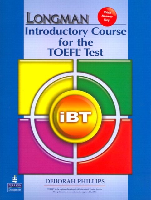 Longman Introductory Course for the TOEFL Test: IBT (without CD-ROM, with Answer Key) (Audio CDs Required), Paperback Book