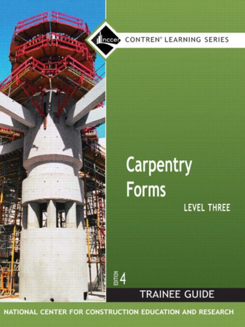 Carpentry Forms Level 3 Trainee Guide, Looseleaf, Loose-leaf Book