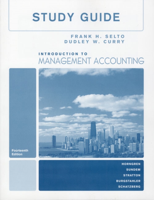 Study Guide for Introduction to Management Accounting - Chapters 1-17, Paperback Book