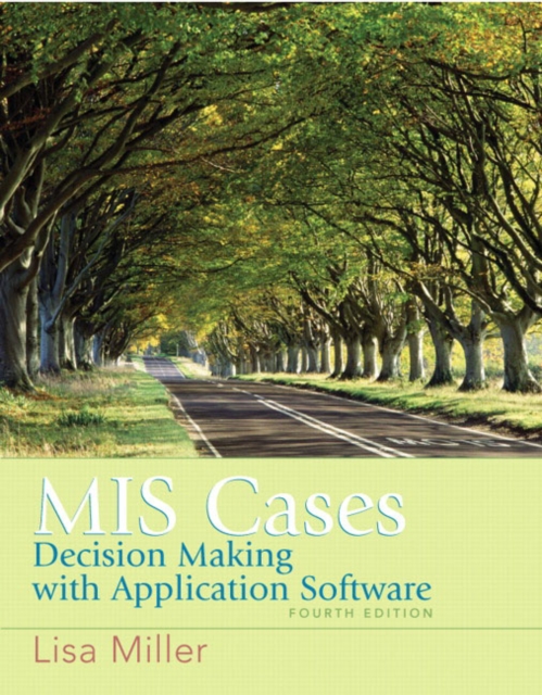 MIS Cases : Decision Making Wih Application Software: United States Edition, Paperback Book