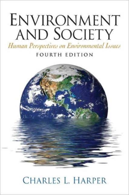 Environment and Society : Human Perspectives on Environmental Issues, Paperback Book