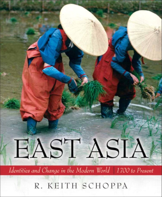 East Asia : Identities and Change in the Modern World (1700 to Present), Paperback / softback Book