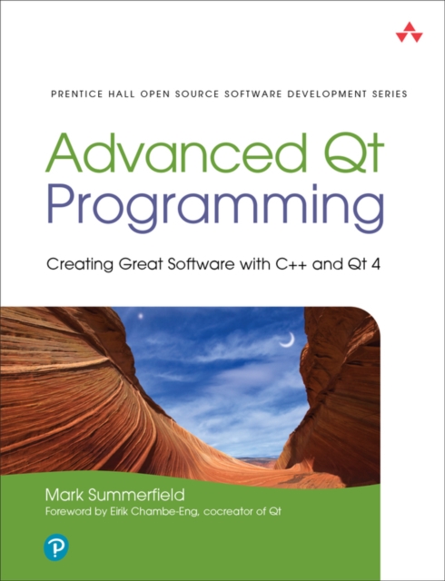 Advanced Qt Programming : Creating Great Software with C++ and Qt 4, EPUB eBook