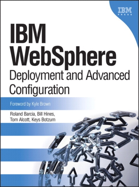 IBM WebSphere : Deployment and Advanced Configuration (paperback), Paperback / softback Book