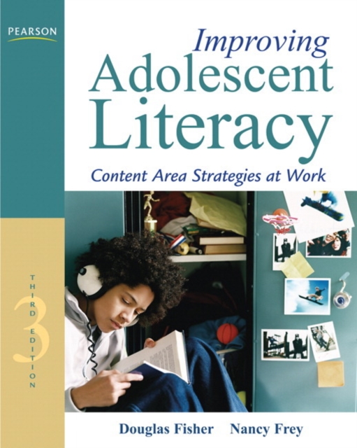 Improving Adolescent Literacy : Content Area Strategies at Work, Paperback Book