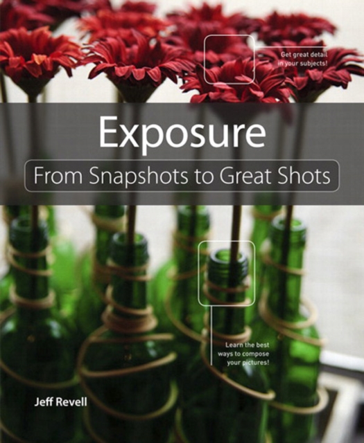 Exposure :  From Snapshots to Great Shots, EPUB eBook