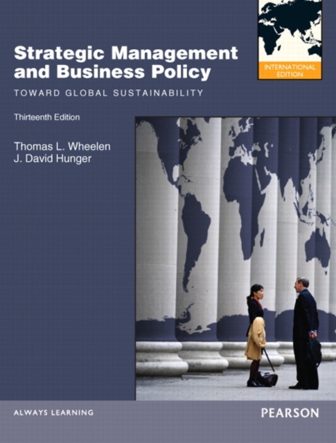 Strategic Management and Business Policy : Toward Global Sustainability, Paperback Book